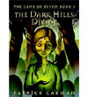 The Land of Elyon Book 1: The Dark Hills Divide