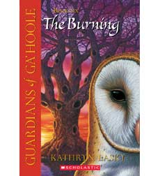 Guardians of Ga'Hoole #6: The Burning