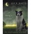A Dog's Life: The Authobiography of a Stray