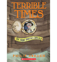 The Eddie Dickens Trilogy, Book Three: Terrible Times