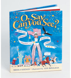 O, Say Can You See? America's Symbols, Landmarks, and Inspiring Words